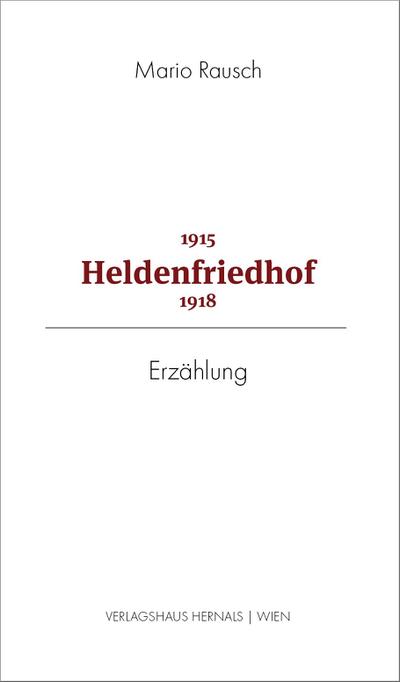 Heldenfriedhof 1915 - 1918