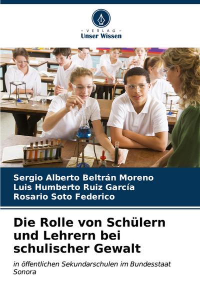 Die Rolle von Schülern und Lehrern bei schulischer Gewalt