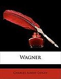 Wagner - Charles Albert Lidgey
