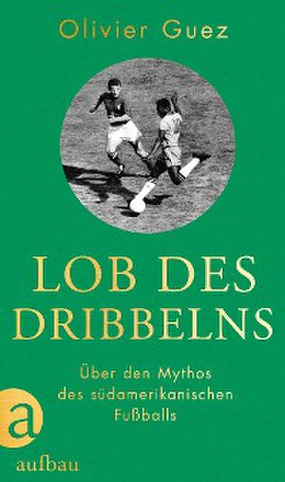 Lob des Dribbelns