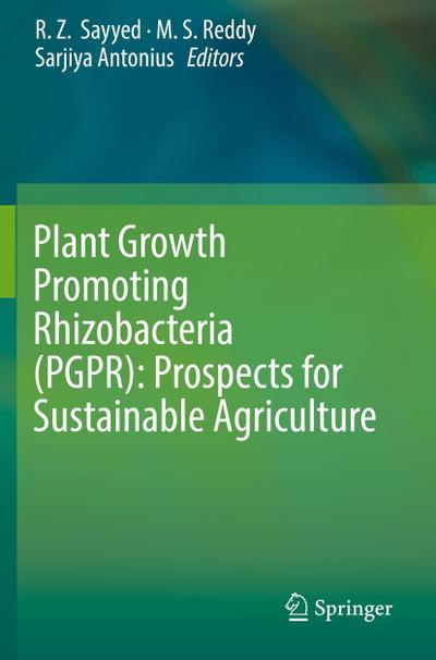 Plant Growth Promoting Rhizobacteria (PGPR): Prospects for Sustainable Agriculture