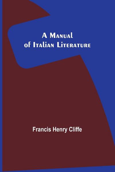 A Manual of Italian Literature