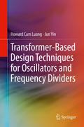 Transformer-Based Design Techniques for Oscillators and Frequency Dividers