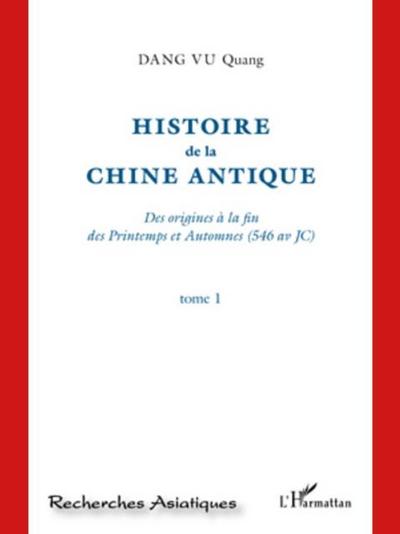 Histoire de la Chine Antique (Tome 1)