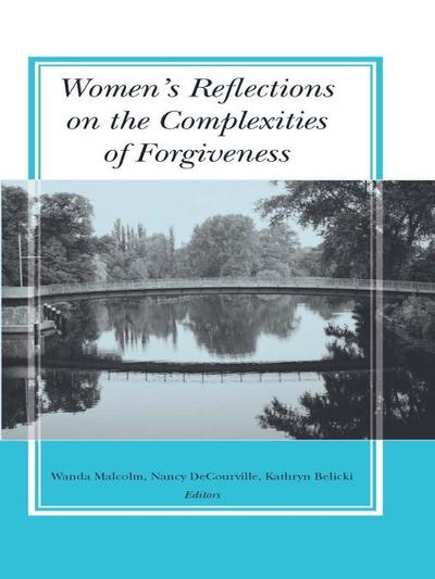 Women’s Reflections on the Complexities of Forgiveness