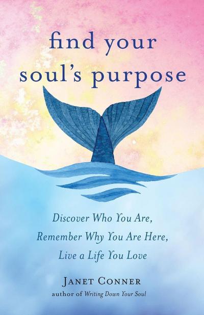 Find Your Soul’s Purpose