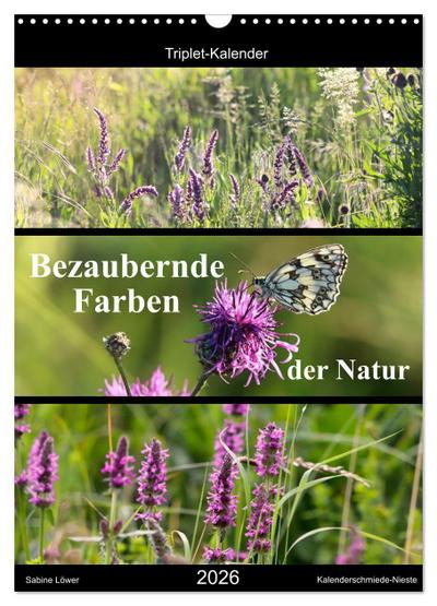 Bezaubernde Farben der Natur (Wandkalender 2026 DIN A3 hoch), CALVENDO Monatskalender