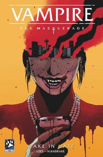 Vampire: The Masquerade: Wake in Hate Vol.1