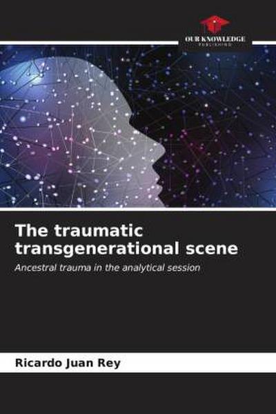 The traumatic transgenerational scene