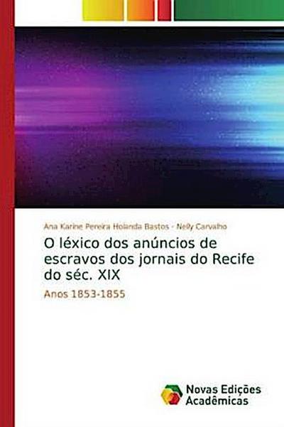 O léxico dos anúncios de escravos dos jornais do Recife do séc. XIX