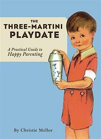 Three-Martini Playdate
