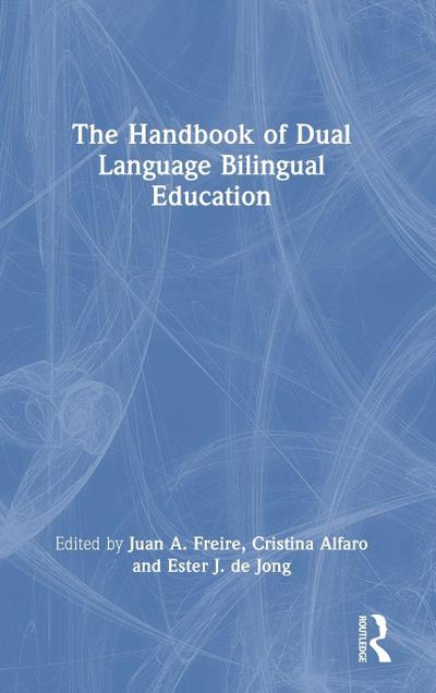 The Handbook of Dual Language Bilingual Education