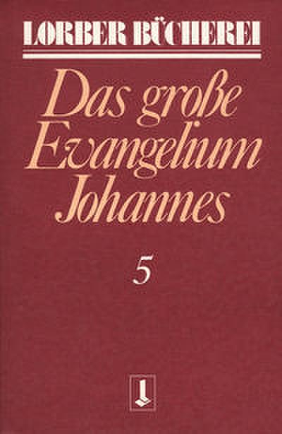 Johannes, das grosse Evangelium
