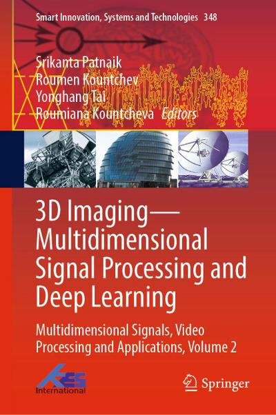 3D Imaging-Multidimensional Signal Processing and Deep Learning