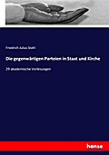 Die gegenwärtigen Parteien in Staat und Kirche