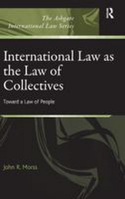 International Law as the Law of Collectives