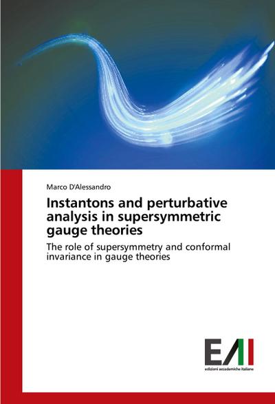 Instantons and perturbative analysis in supersymmetric gauge theories