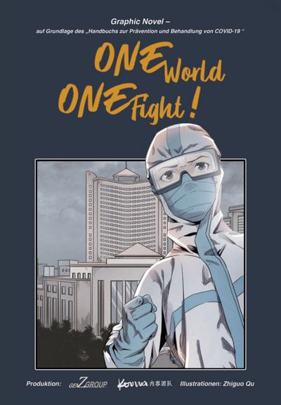 One World - One Fight!: Graphic Novel auf Basis des Handbuchs zur Prävention und Behandlung von COVID-19