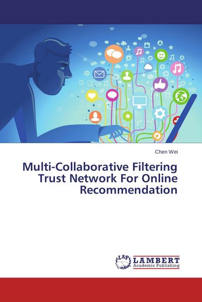 Multi-Collaborative Filtering Trust Network For Online Recommendation