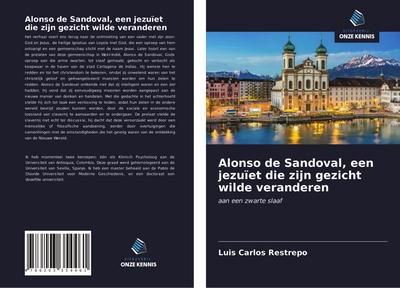 Alonso de Sandoval, een jezuïet die zijn gezicht wilde veranderen