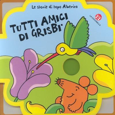 Tutti amici di Grisbi