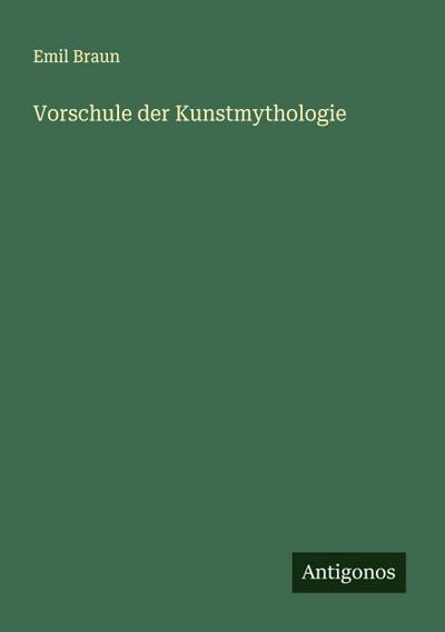 Vorschule der Kunstmythologie