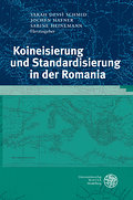 Koineisierung und Standardisierung in der Romania