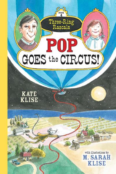 Pop Goes the Circus! (Three-Ring Rascals)