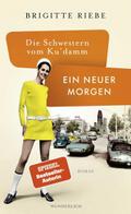 Die Schwestern vom Ku’damm: Ein neuer Morgen