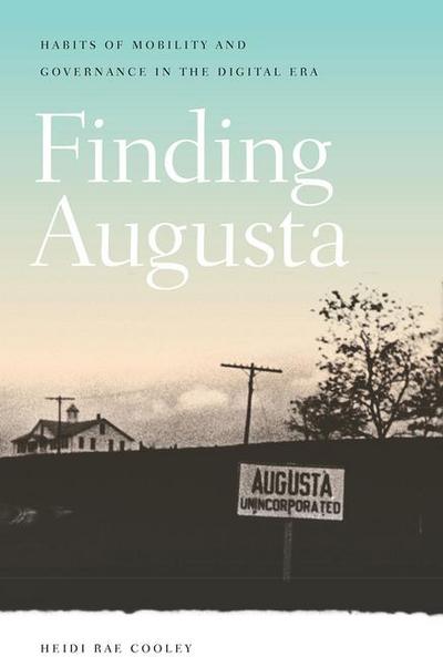 Finding Augusta: Habits of Mobility and Governance in the Digital Era