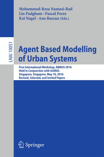 Agent Based Modelling of Urban Systems