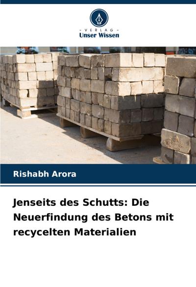 Jenseits des Schutts: Die Neuerfindung des Betons mit recycelten Materialien