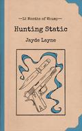 Hunting Static (12 Months of Whump, #2)