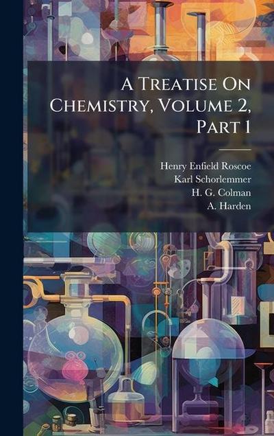 A Treatise On Chemistry, Volume 2, Part 1