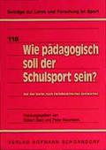 Wie pädagogisch soll der Schulsport sein?