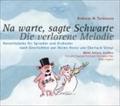 Na warte,sagte Schwarte-Die verlorene Melodie