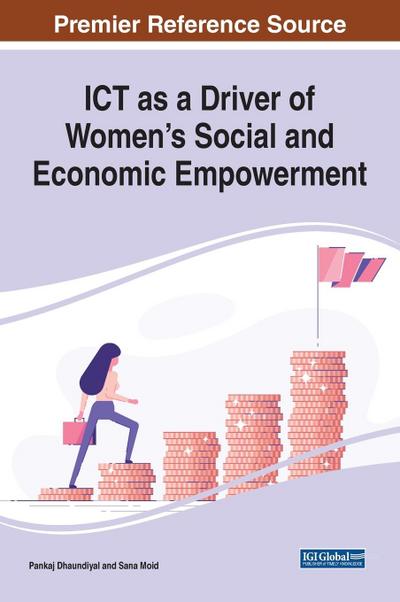 ICT as a Driver of Women’s Social and Economic Empowerment