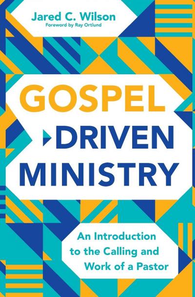 Gospel-Driven Ministry