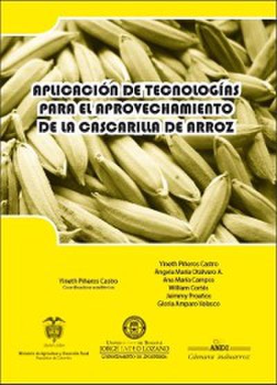 Aplicación de tecnologías para el aprovechamiento de la cascarilla de arroz