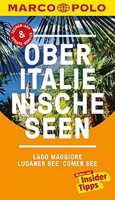 MARCO POLO Reiseführer Oberitalienische Seen, Lago Maggiore, Luganer See, Comer