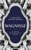 Wagnisse: 13 tragische Bauwerke und ihre Schöpfer