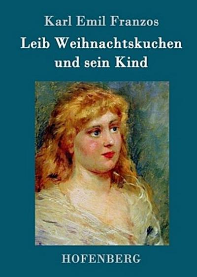 Leib Weihnachtskuchen und sein Kind