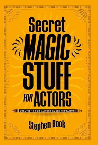 Secret Magic Stuff for Actors