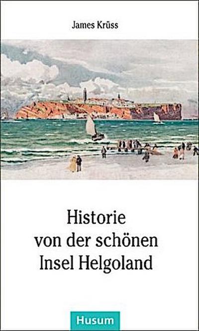Historie von der schönen Insel Helgoland