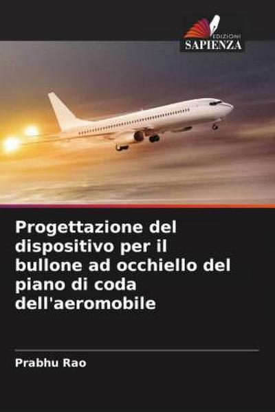 Progettazione del dispositivo per il bullone ad occhiello del piano di coda dell’aeromobile
