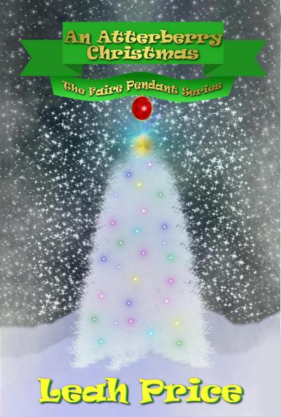 An Atterberry Christmas (The Faire Pendant Series, #4)