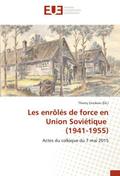 Les enrôlés de force en Union Soviétique (1941-195