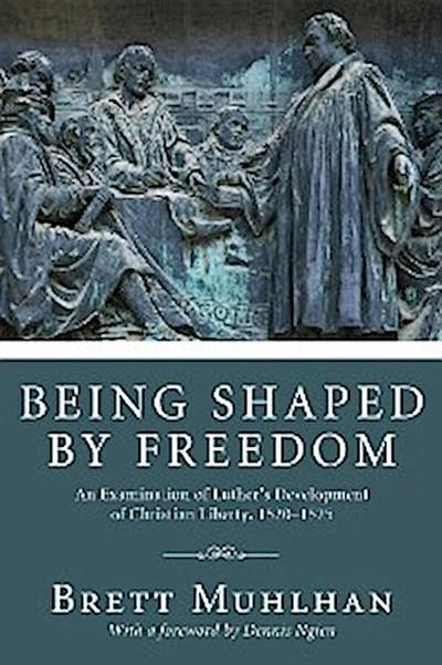Being Shaped by Freedom