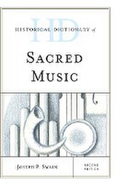 Historical Dictionary of Sacred Music