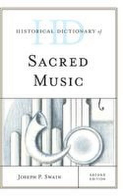 Historical Dictionary of Sacred Music